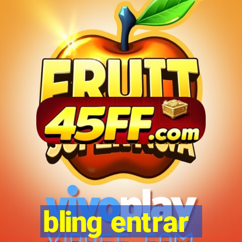 bling entrar